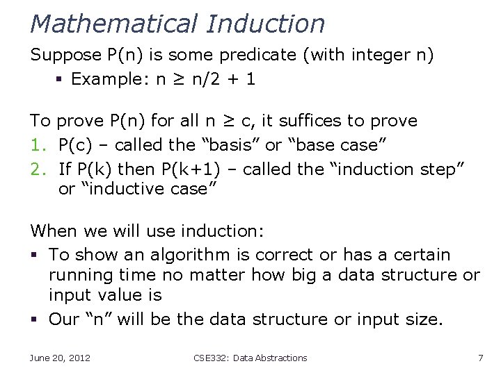 Mathematical Induction Suppose P(n) is some predicate (with integer n) § Example: n ≥