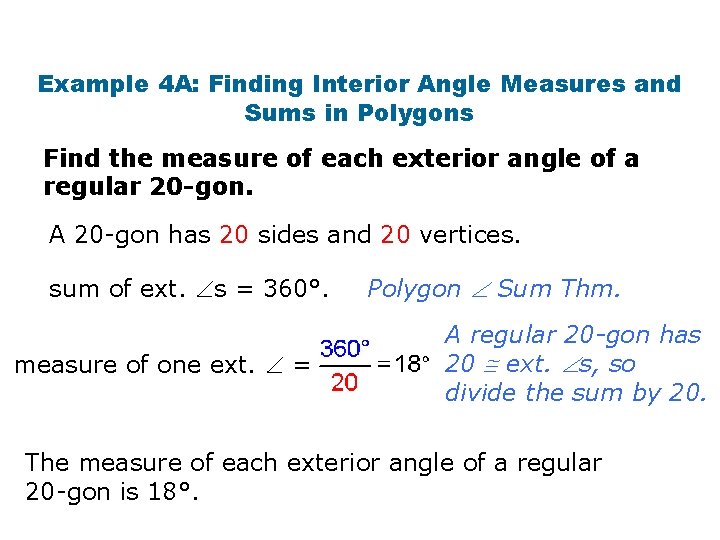 Example 4 A: Finding Interior Angle Measures and Sums in Polygons Find the measure