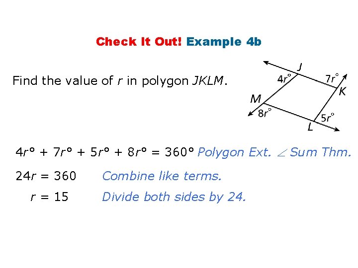 Check It Out! Example 4 b Find the value of r in polygon JKLM.