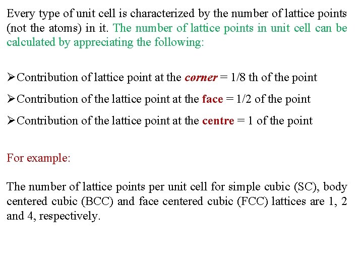 Every type of unit cell is characterized by the number of lattice points (not