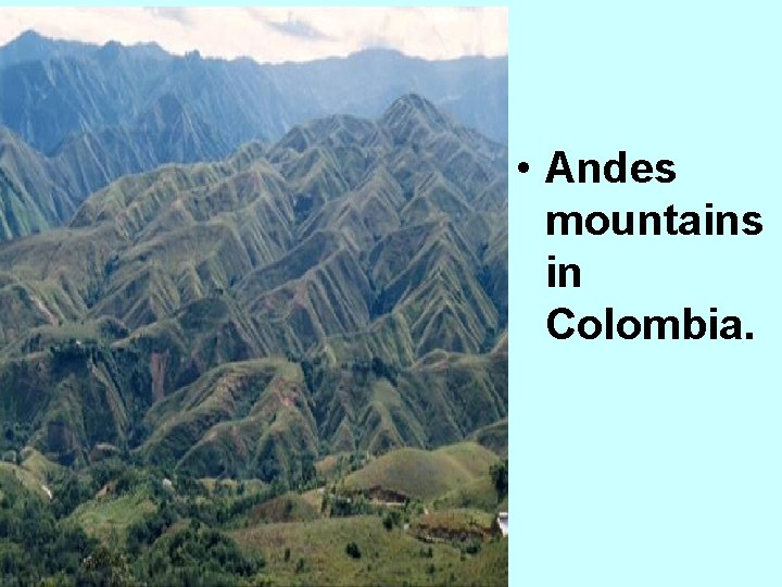  • Andes mountains in Colombia. 