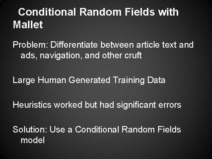 Conditional Random Fields with Mallet Problem: Differentiate between article text and ads, navigation, and Conditional Random Fields with Mallet Problem: Differentiate between article text and ads, navigation, and