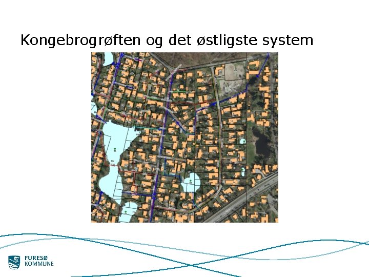 Kongebrogrøften og det østligste system 