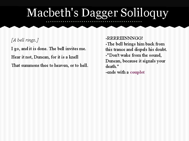 Macbeth's Dagger Soliloquy [A bell rings. ] I go, and it is done. The
