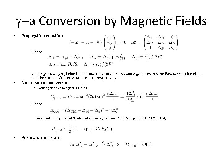  -a Conversion by Magnetic Fields • Propagation equation where with pl 2=4 ne/me