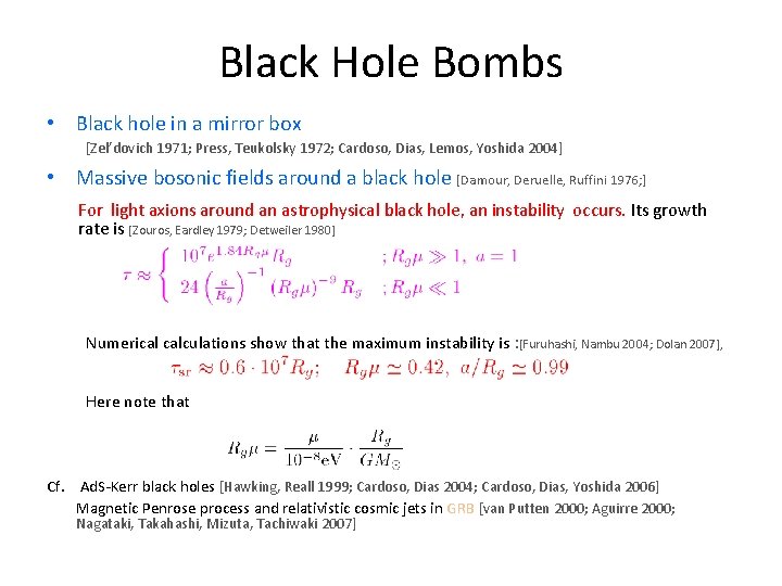 Black Hole Bombs • Black hole in a mirror box [Zel’dovich 1971; Press, Teukolsky