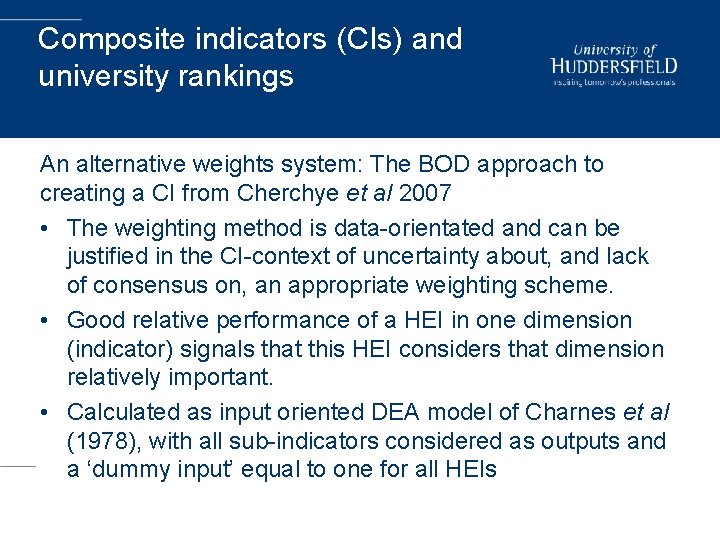 Composite indicators (CIs) and university rankings An alternative weights system: The BOD approach to