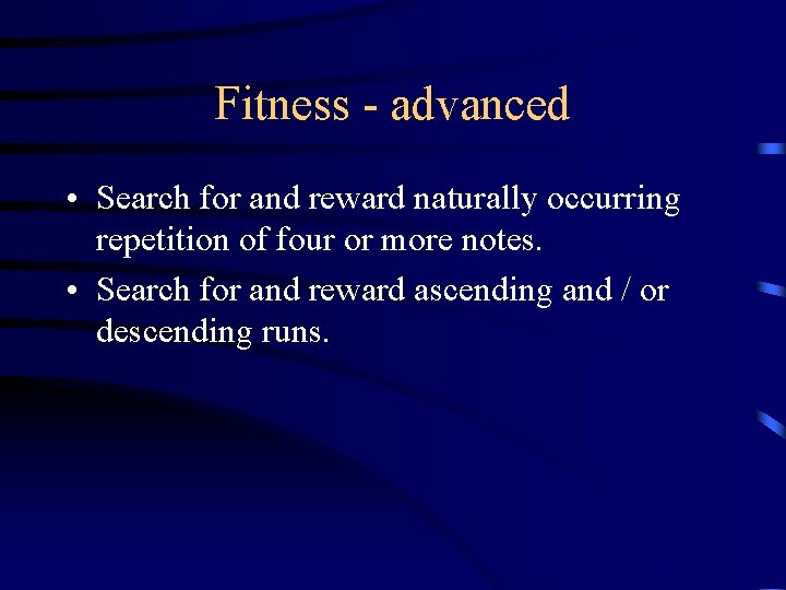 Fitness - advanced • Search for and reward naturally occurring repetition of four or