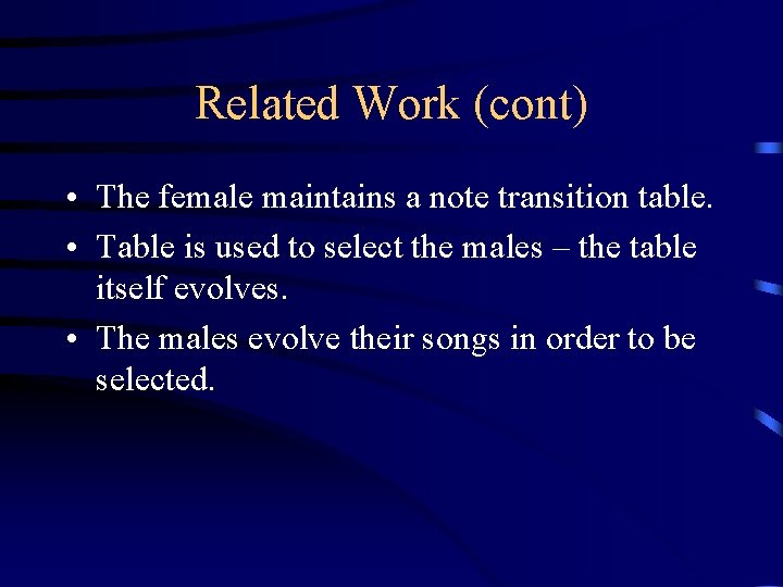 Related Work (cont) • The female maintains a note transition table. • Table is