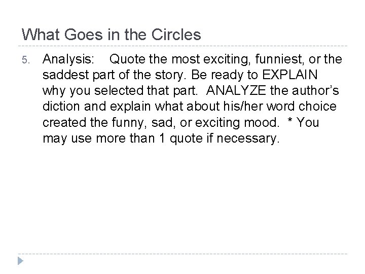 What Goes in the Circles 5. Analysis: Quote the most exciting, funniest, or the