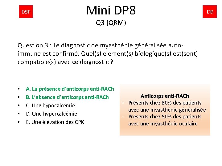 D 8 P Mini DP 8 Q 3 (QRM) Question 3 : Le diagnostic