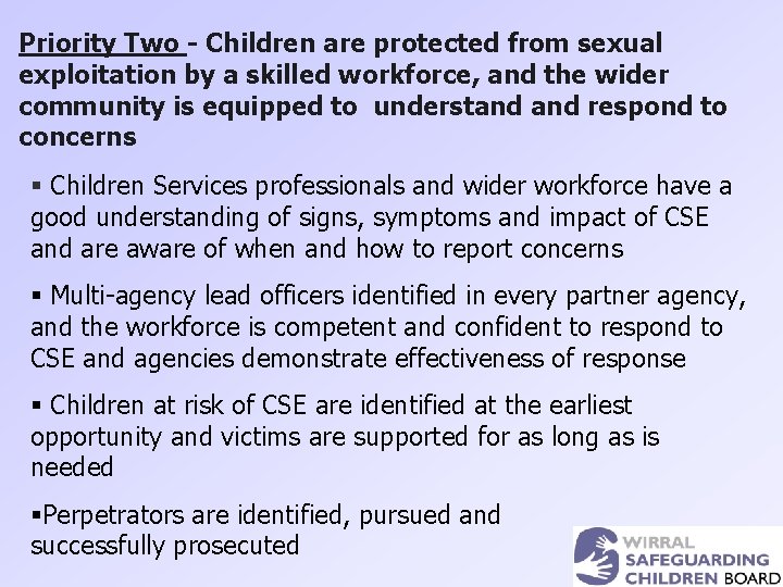 Priority Two - Children are protected from sexual exploitation by a skilled workforce, and