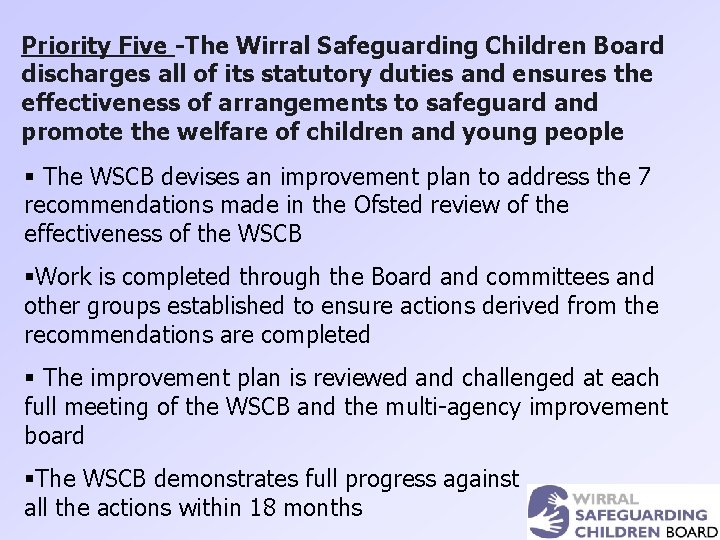 Priority Five -The Wirral Safeguarding Children Board discharges all of its statutory duties and