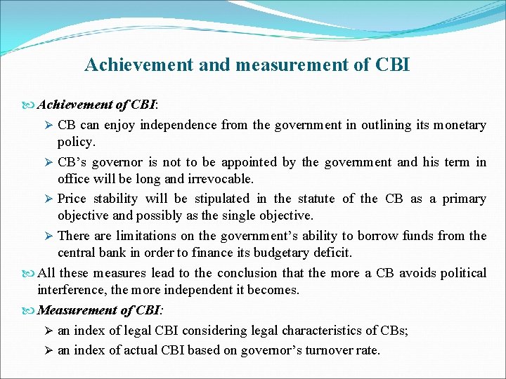 Achievement and measurement of CBI Achievement of CBI: Ø CB can enjoy independence from