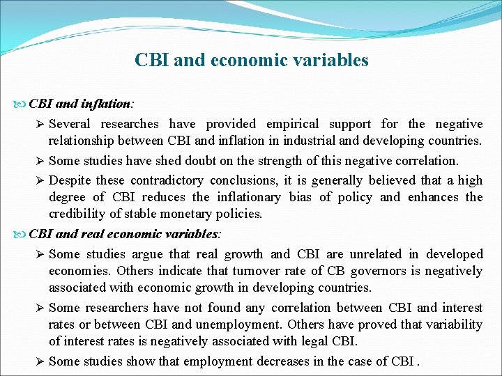 CBI and economic variables CBI and inflation: Ø Several researches have provided empirical support