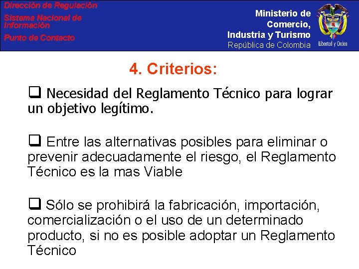 Dirección de Regulación Ministerio de Comercio, Industria y Turismo Sistema Nacional de Información Punto