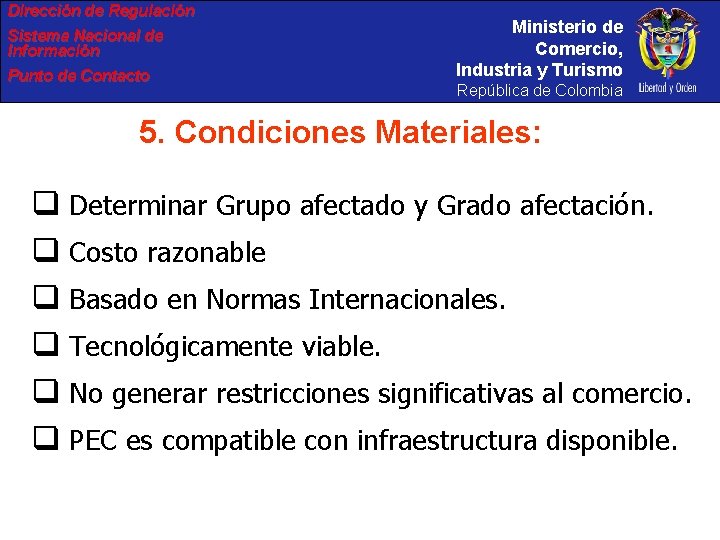 Dirección de Regulación Sistema Nacional de Información Punto de Contacto Ministerio de Comercio, Industria