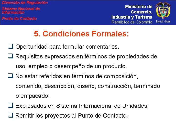 Dirección de Regulación Sistema Nacional de Información Punto de Contacto Ministerio de Comercio, Industria