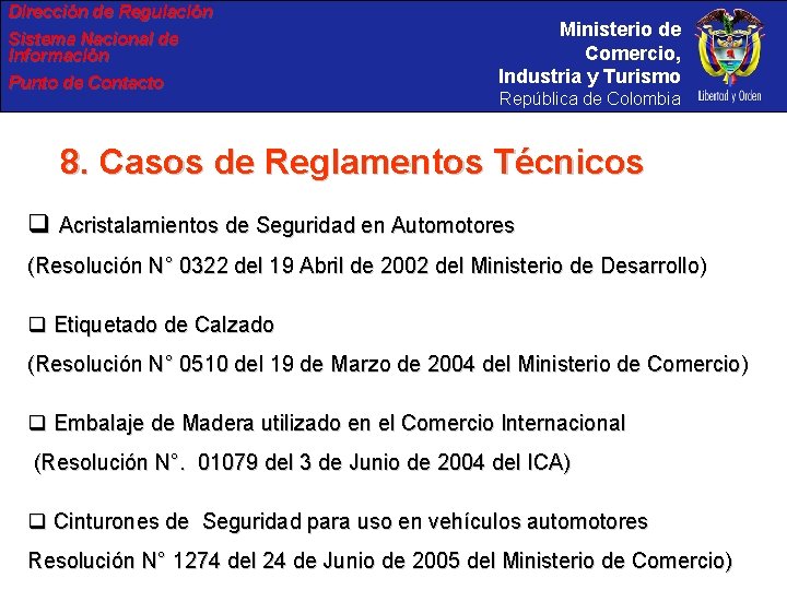 Dirección de Regulación Sistema Nacional de Información Punto de Contacto Ministerio de Comercio, Industria