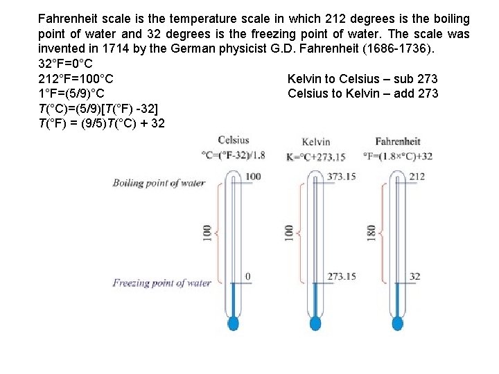 Fahrenheit scale is the temperature scale in which 212 degrees is the boiling point