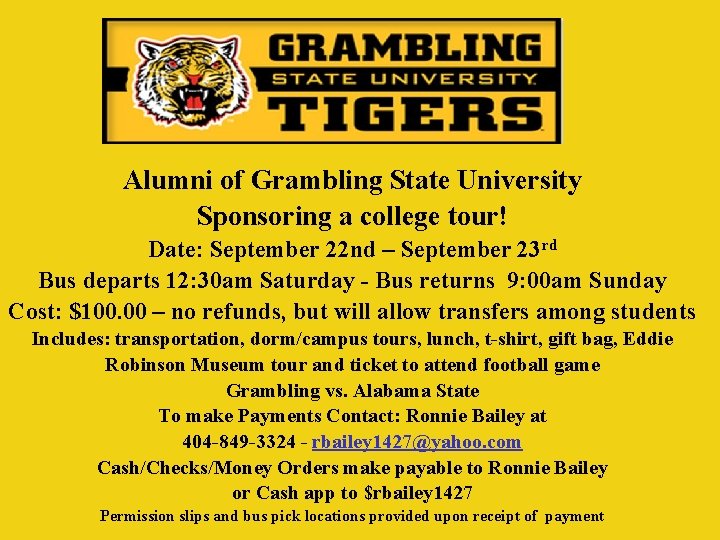 Alumni of Grambling State University Sponsoring a college tour! Date: September 22 nd –