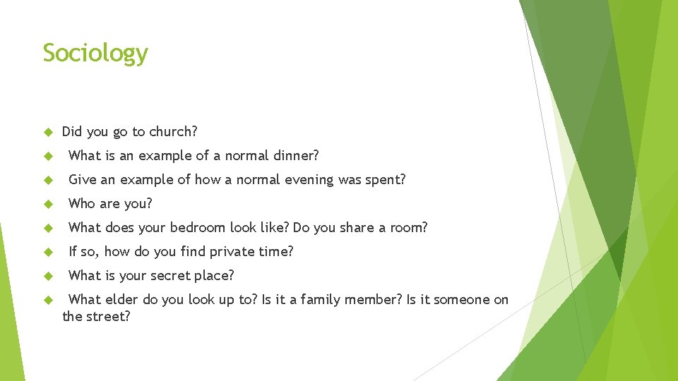 Sociology Did you go to church? What is an example of a normal dinner?