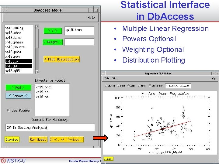Statistical Interface in Db. Access • • NSTX-U Multiple Linear Regression Powers Optional Weighting