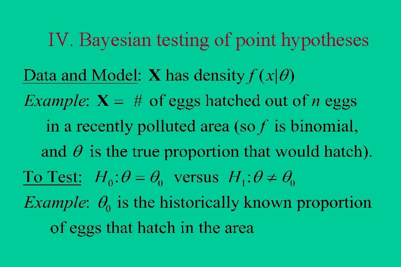 IV. Bayesian testing of point hypotheses 