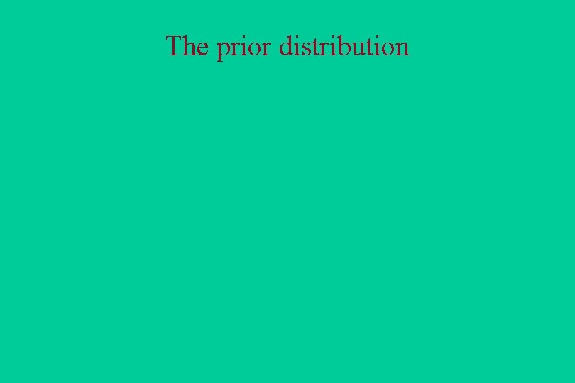 The prior distribution 