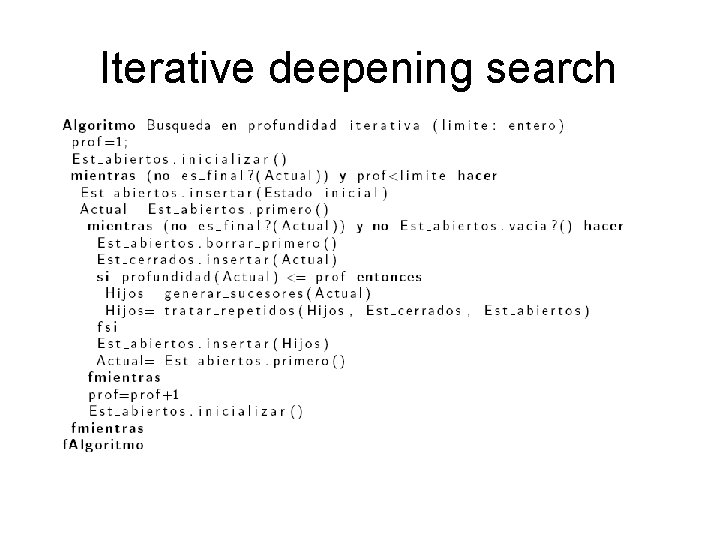 Iterative deepening search 