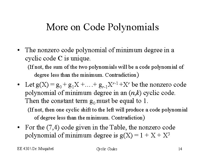 More on Code Polynomials • The nonzero code polynomial of minimum degree in a