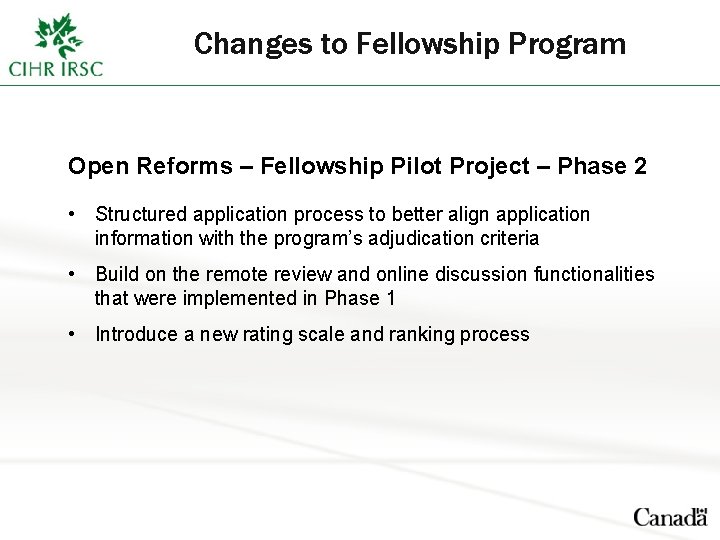 Changes to Fellowship Program Open Reforms – Fellowship Pilot Project – Phase 2 •