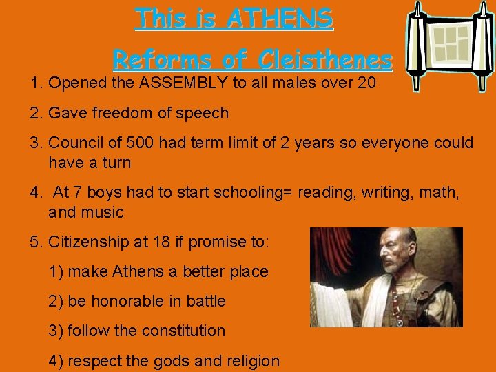 This is ATHENS Reforms of Cleisthenes 1. Opened the ASSEMBLY to all males over