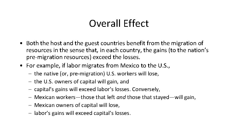 Overall Effect • Both the host and the guest countries benefit from the migration