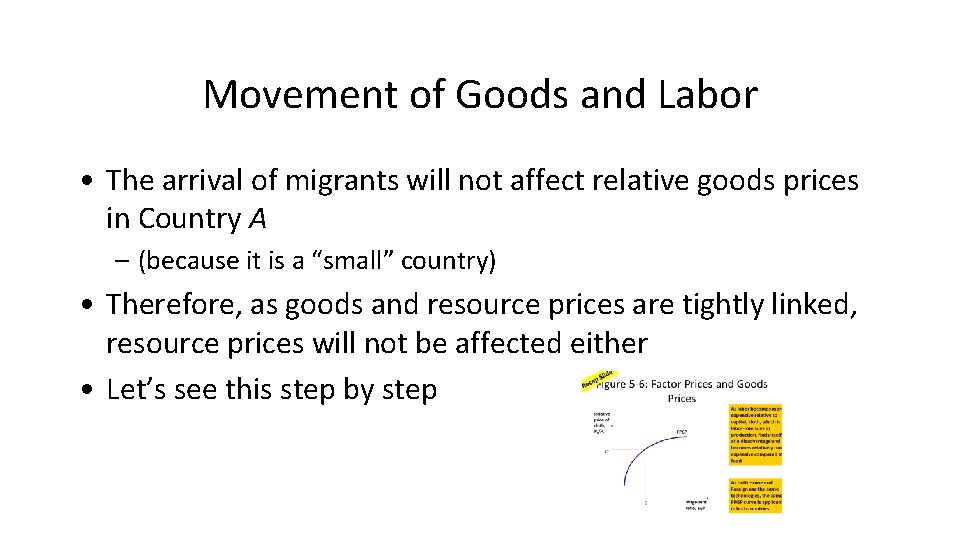 Movement of Goods and Labor • The arrival of migrants will not affect relative