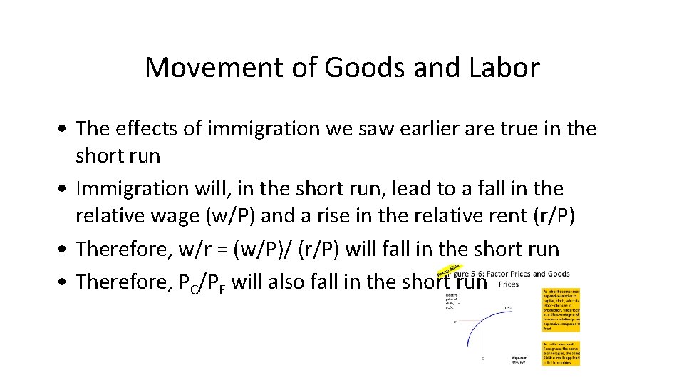Movement of Goods and Labor • The effects of immigration we saw earlier are