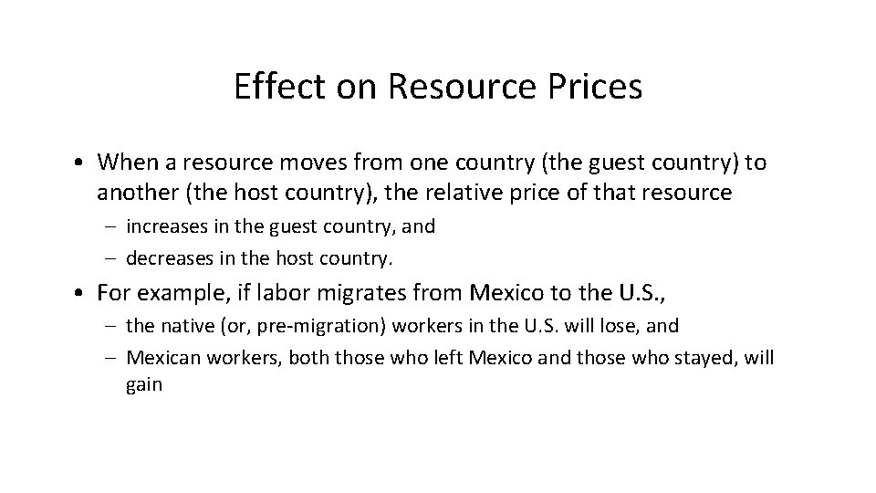 Effect on Resource Prices • When a resource moves from one country (the guest