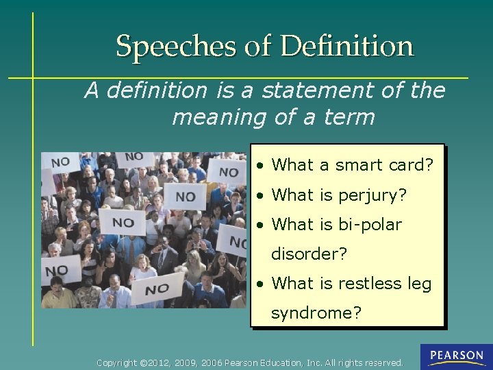 Speeches of Definition A definition is a statement of the meaning of a term