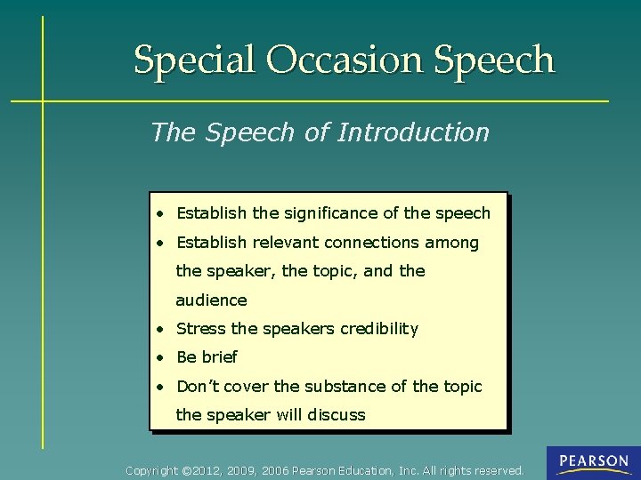 Special Occasion Speech The Speech of Introduction • Establish the significance of the speech