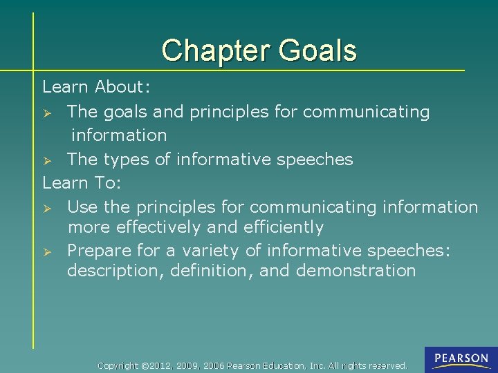 Chapter Goals Learn About: Ø The goals and principles for communicating information Ø The