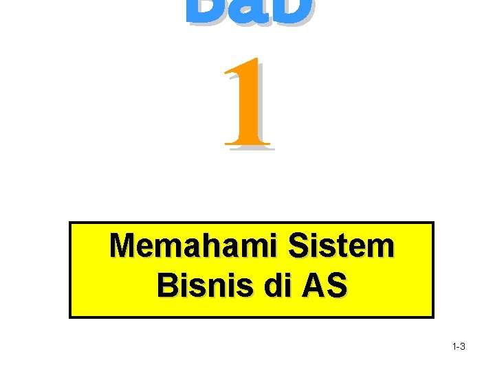 Bab 1 Memahami Sistem Bisnis di AS 1 -3 