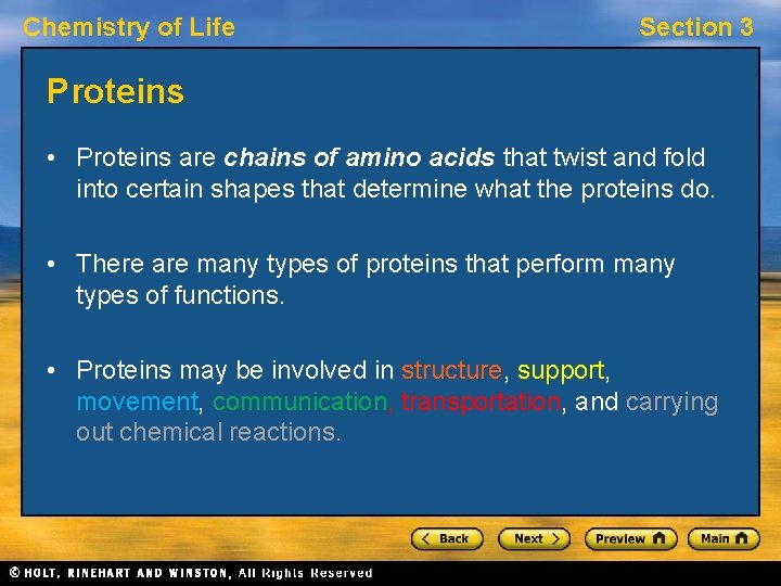 Chemistry of Life Section 3 Proteins • Proteins are chains of amino acids that
