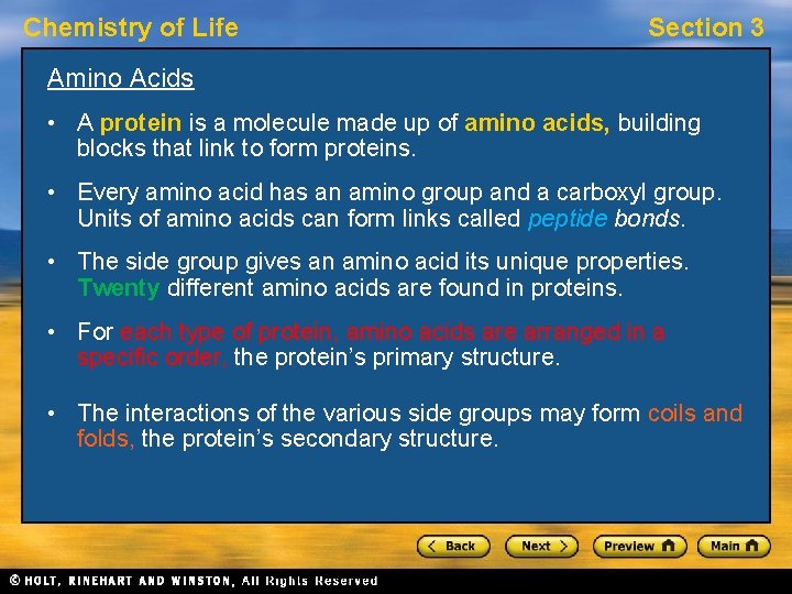 Chemistry of Life Section 3 Amino Acids • A protein is a molecule made