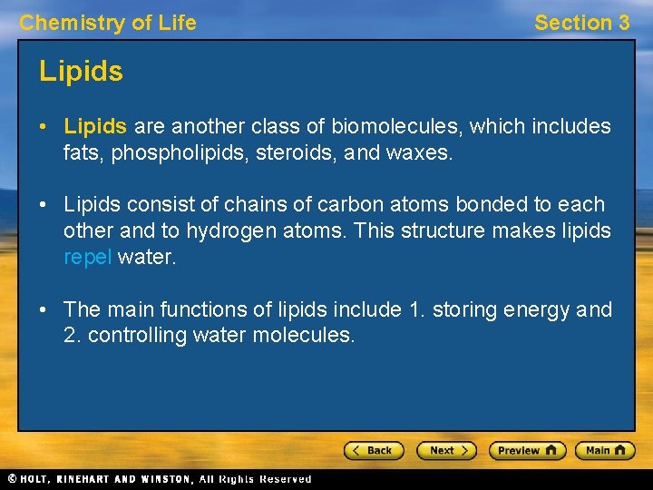 Chemistry of Life Section 3 Lipids • Lipids are another class of biomolecules, which
