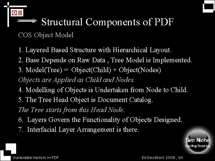 Structural Components of PDF COS Object Model 1. Layered Based Structure with Hierarchical Layout.
