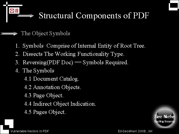 Structural Components of PDF The Object Symbols 1. 2. 3. 4. Symbols Comprise of