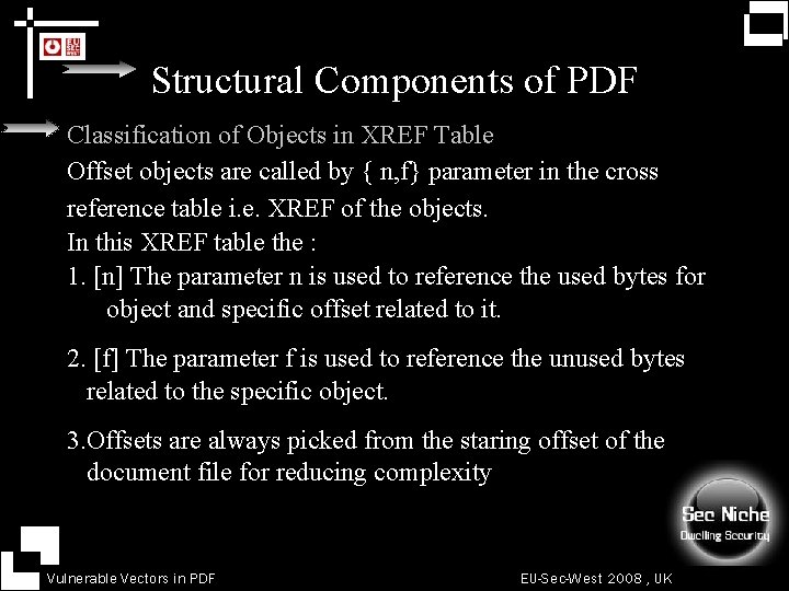 Structural Components of PDF Classification of Objects in XREF Table Offset objects are called
