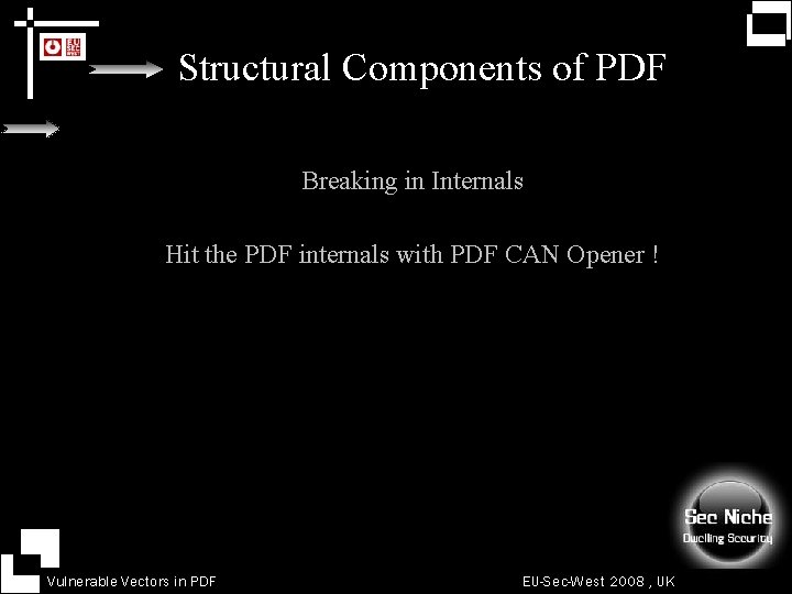 Structural Components of PDF Breaking in Internals Hit the PDF internals with PDF CAN