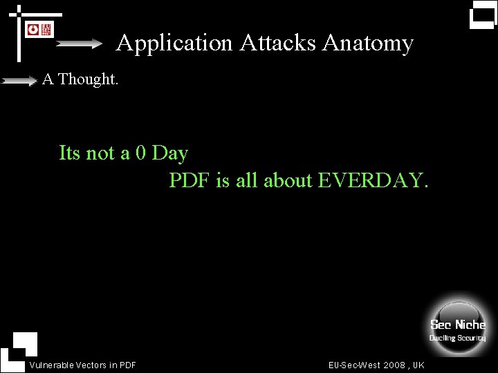 Application Attacks Anatomy A Thought. Its not a 0 Day PDF is all about