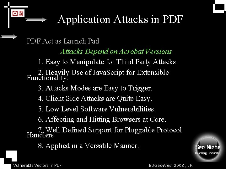 Application Attacks in PDF 1. PDF Act as Launch Pad 2. Attacks Depend on